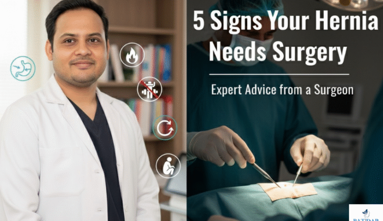 5 Signs Your Hernia Needs Surgery – Expert Advice from a Surgeon